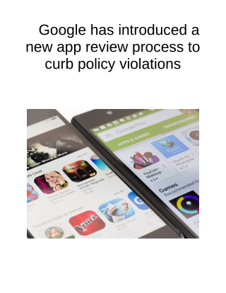 Google Has Introduced a New App Review Process to Curb Policy Violations