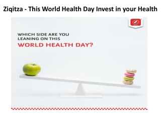 Ziqitza - This World Health Day Invest in your Health