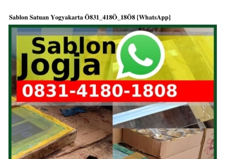 Sablon Satuan Yogyakarta 08ᣮl·Ꮞl80·l808{WhatsApp}