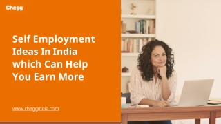Top 20 Self Employment Ideas in India which can help you Earn More
