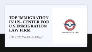 Top Immigration in US- Center For U S Immigration Law Firm