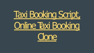 Taxi Booking Script, Online Taxi Booking Clone