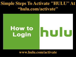 Simple Steps To Activate "HULU" At "www.hulu.com/activate"