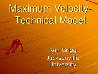 Maximum Velocity- Technical Model