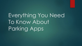 Everything You Need To Know About Parking Apps