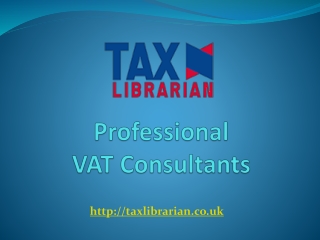 Professional VAT Consultants in UK - Tax Librarian