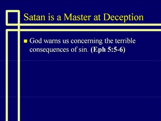 Satan is a Master at Deception