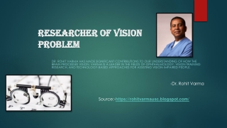 Dr. Rohit Varma - Researcher of Vision Problem