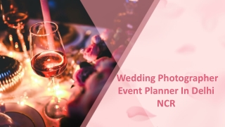 Wedding Photographer | Event Planner In Delhi NCR
