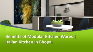 Benefits of Modular Kitchen Wares | Italian Kitchen In Bhopal
