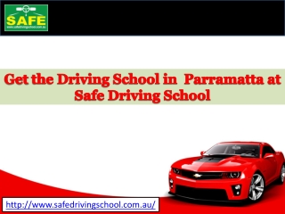 Get the Driving School in  Parramatta at Safe Driving School