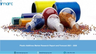 Plastic Additives Market: Global Size, Share, Trends, Analysis, Growth & Forecast to 2021-2026