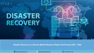 Disaster Recovery as a Service Market: Global Size, Share, Trends, Analysis, Growth & Forecast to 2021-2026