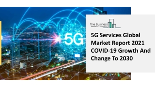 (2021-2030) 5G Services Market Size, Share, Growth And Trends