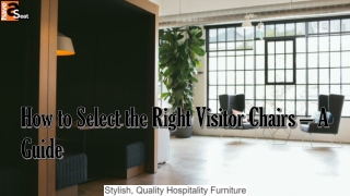 How to Select the Right Visitor Chairs – A Guide