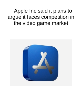 Apple Inc Said It Plans to Argue It Faces Competition in the Video Game Market