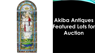 Akiba Antiques Featured Lots for Auction