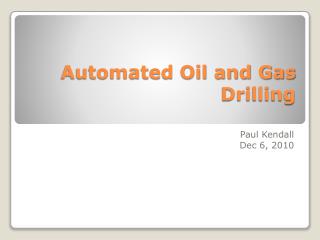 Automated Oil and Gas Drilling