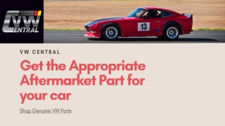 Get the Appropriate Aftermarket Part for your car with VW Central