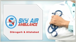 Take Excellent Commercial Air Ambulance Service in Allahabad and Dibrugarh