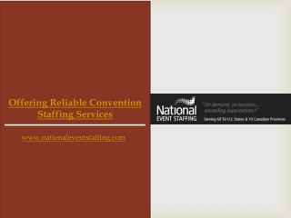 Offering Reliable Convention Staffing Services - www.nationaleventstaffing.comWhy