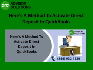 Here is a Quick guide to Activate Direct Deposit in QuickBooks