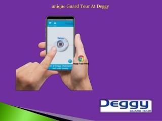 unique Guard Tour At Deggy