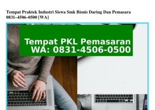 Tempat Praktek Industri Siswa Smk Bisnis Daring Dan Pemasara ౦831·Կ5౦Ϭ·౦5౦౦{WA}