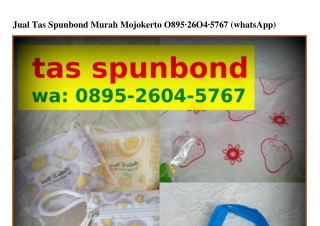 Jual Tas Spunbond Murah Mojokerto O895~ᒿϬOᏎ~57Ϭ7{WA}