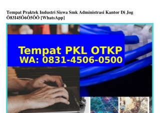 Tempat Praktek Industri Siswa Smk Administrasi Kantor Di Jog Ö8౩I–45ÖϬ–Ö5ÖÖ[WhatsApp]