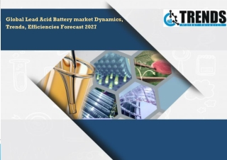 Global Lead Acid Battery market| Recent Trends, Top Manufacturers Analysis And Demand by Key Regions