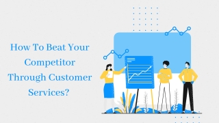 How To Beat The Competitor By Using Customer Service | GetCallers