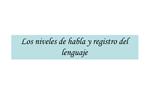 Los niveles de habla y registro del lenguaje