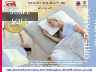 SISSEL Soft | Orthopedic Pillow Soft | Pushpanjali medi India Pvt Ltd