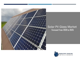 Solar PV Glass Market to be Worth US$26.848 billion by 2025