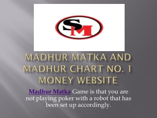 Madhur Matka is the end madhur chart