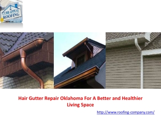 Hair Gutter Repair Oklahoma For A Better and Healthier Living Space