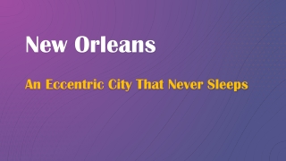 New Orleans- A City That Never Sleeps