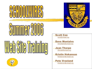 Scott Cox scox@umasd Dave Montalvo dmontavlo@umasd Jean Thorpe jthorpe@umasd