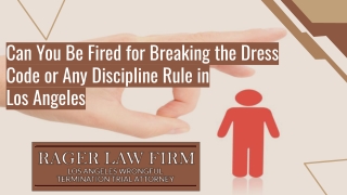 Can You Be Fired for Breaking the Dress Code or Any Discipline Rule in Los Angeles