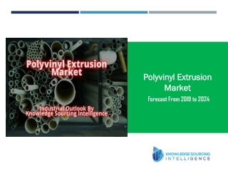 Industrial Outlook of Polyvinyl Extrusion Market