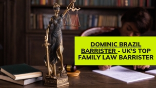 Find Top Family Law Barrister In London | Dominic Brazil Barrister