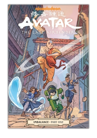 [PDF] Free Download Avatar: The Last Airbender-Imbalance Part One By Faith Erin Hicks, Michael Dante DiMartino, Bryan Ko