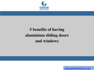 5 benefits of having aluminium sliding doors and windows