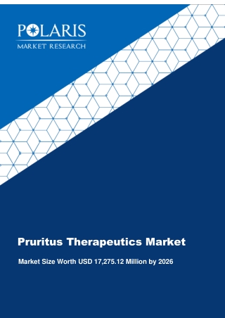 Global Pruritus Therapeutics Market [By Product (Corticosteroids, Antihistamines, Local Anesthetics, Counterirritants, I