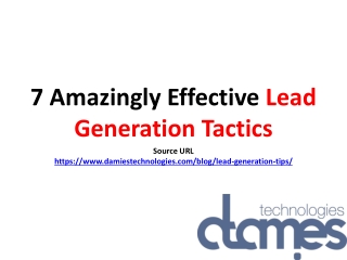 7 Amazingly Effective Lead Generation Tactics