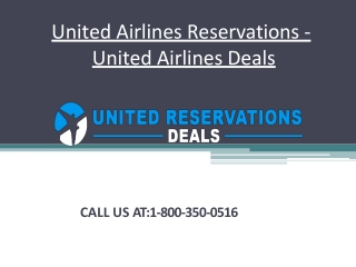 United Airlines Reservations: Flight Deals & Booking  1-800-350-0516