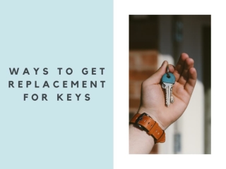 Ways to Get Replacement for keys