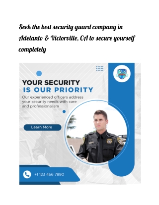 Seek the best security guard company in Adelanto & Victorville, CA to secure yourself completely