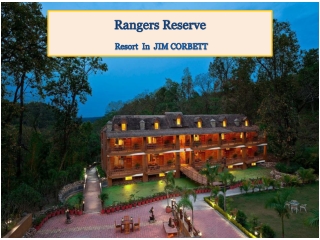 The Rangers Reserve Jim Corbett  | Weekend Getaway Near Delhi